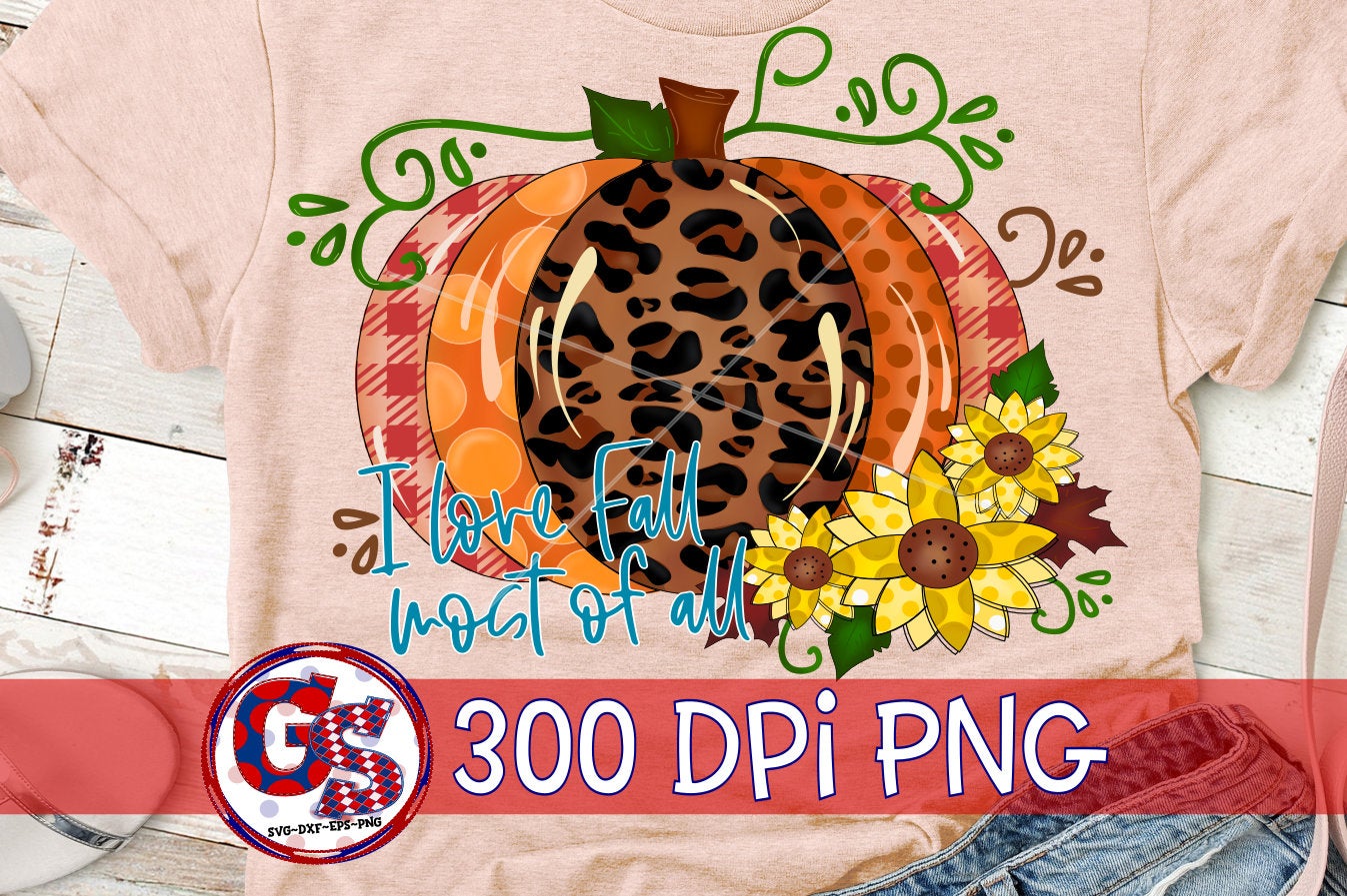 I Love Fall Most Of All Pumpkin PNG For Sublimation