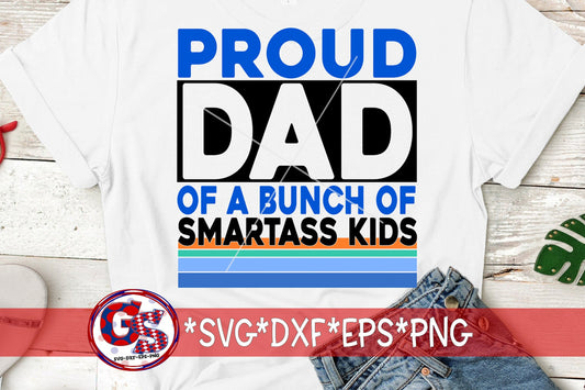 Father's Day SVG | Proud Dad Of A Bunch Of Smartass Kids svg dxf eps png eps. Dad SVG | Proud Dad SvG | Smartass Kids SvG | Instant Download