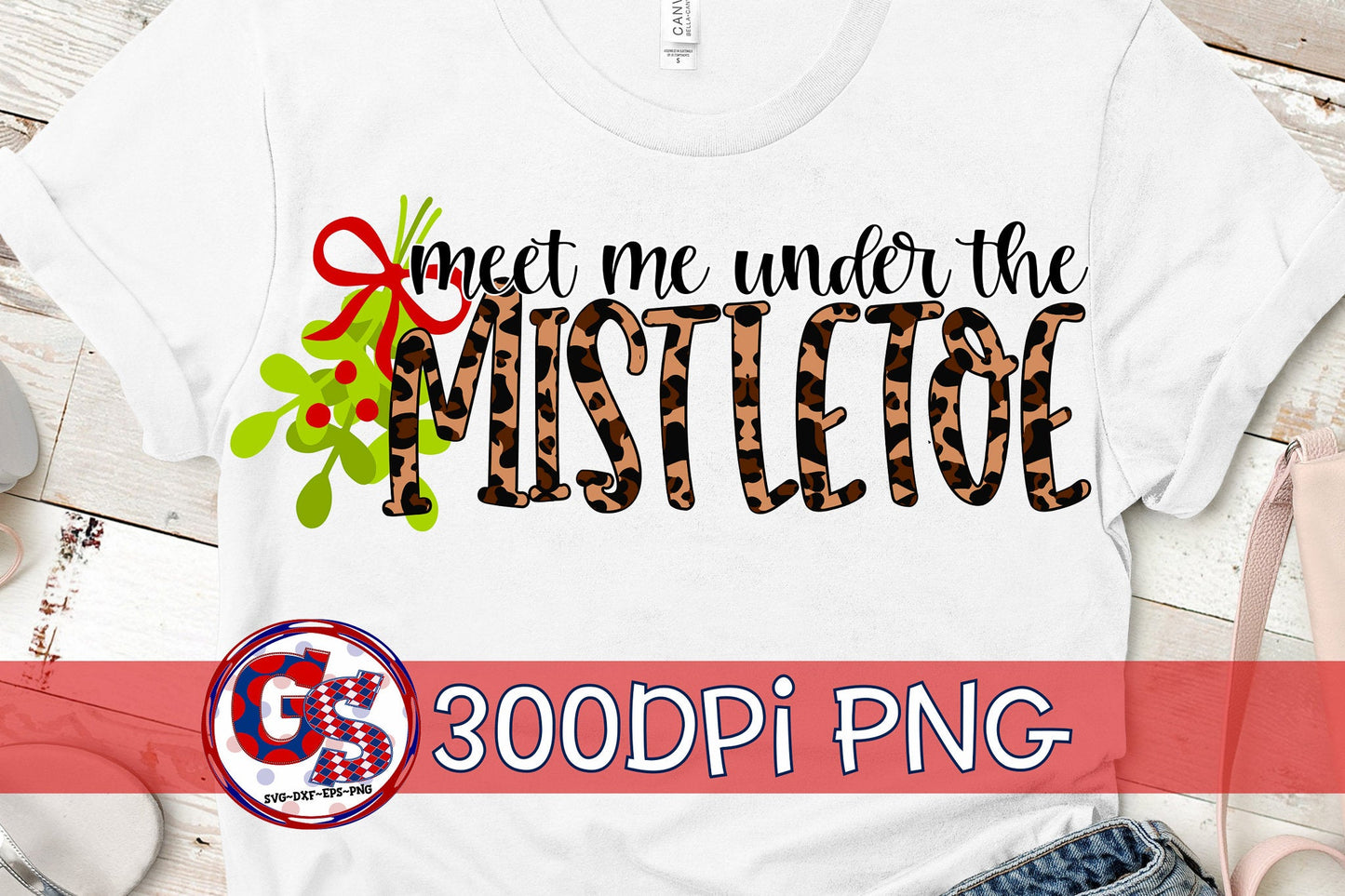 Meet Me Under The Mistletoe PNG for Sublimation