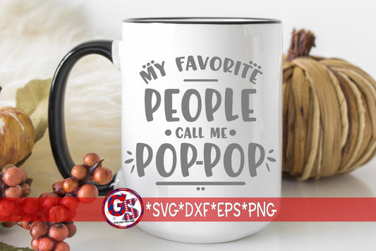 Father's Day SVG | My Favorite People Call Me Pop Pop SVG | Pop Pop svg, dxf eps png. Pop Pop | Father's Day SvG | Instant Download Cut File