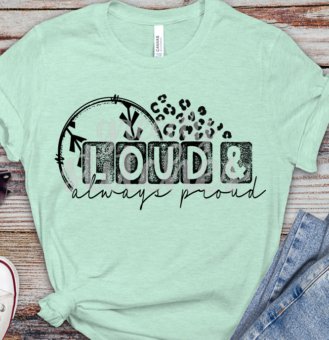 Loud & Always Proud ADULT Screen Print Transfer-Baseball Softball