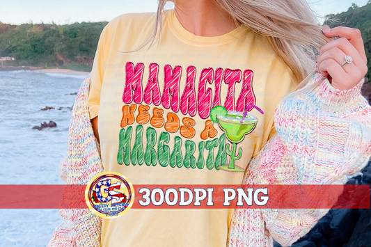 Mamacita Needs a Margarita PNG for Sublimation