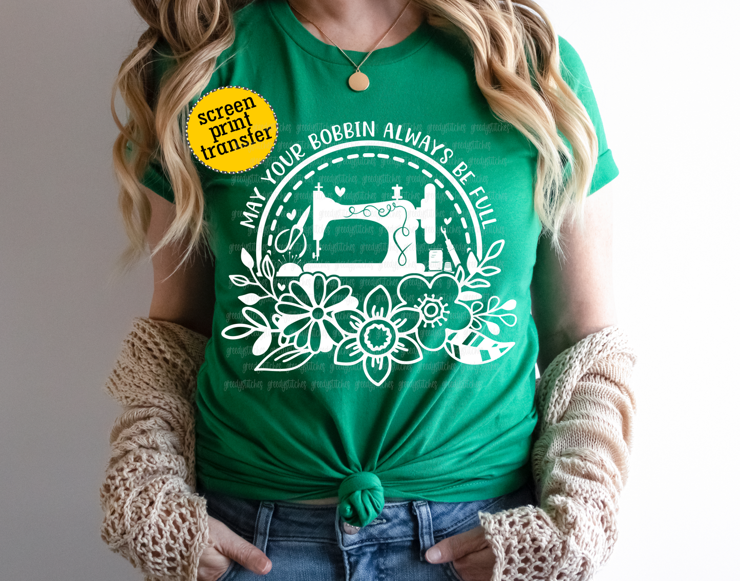 May Your Bobbin Always Be Full ADULT Screen Print Transfer