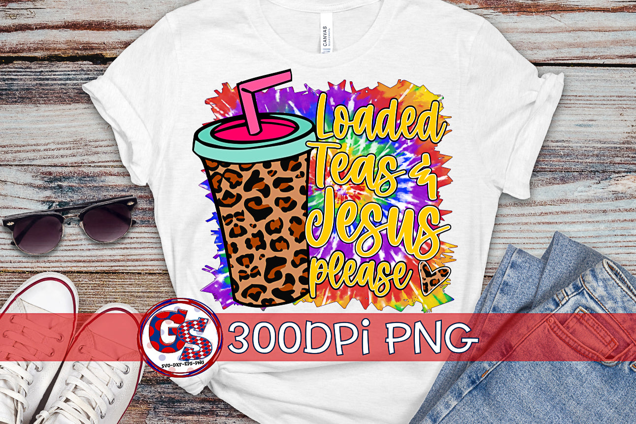 Loaded Teas & Jesus Please PNG for Sublimation