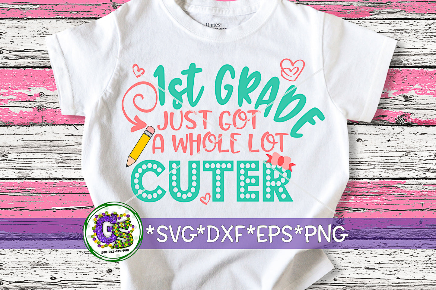 1st Grade Just Got A Whole Lot Cuter SVG DXF EPS PNG