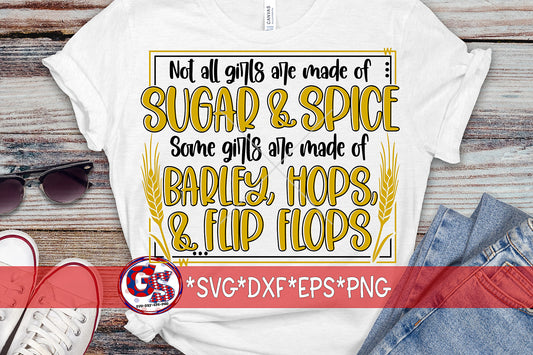 Some Girls Are Made of Barley, Hops, & Flip Flops SVG DXF EPS PNG