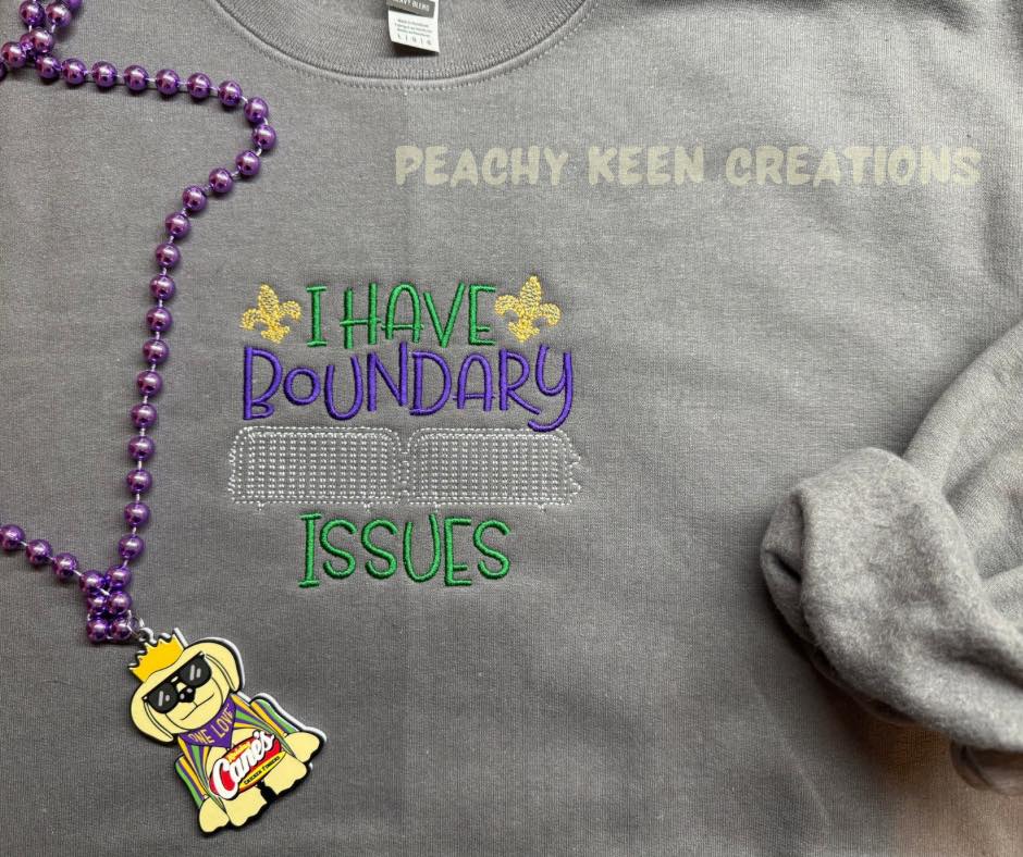 I Have Boundary Issues Machine Embroidery Design - Mardi Gras Embroidery