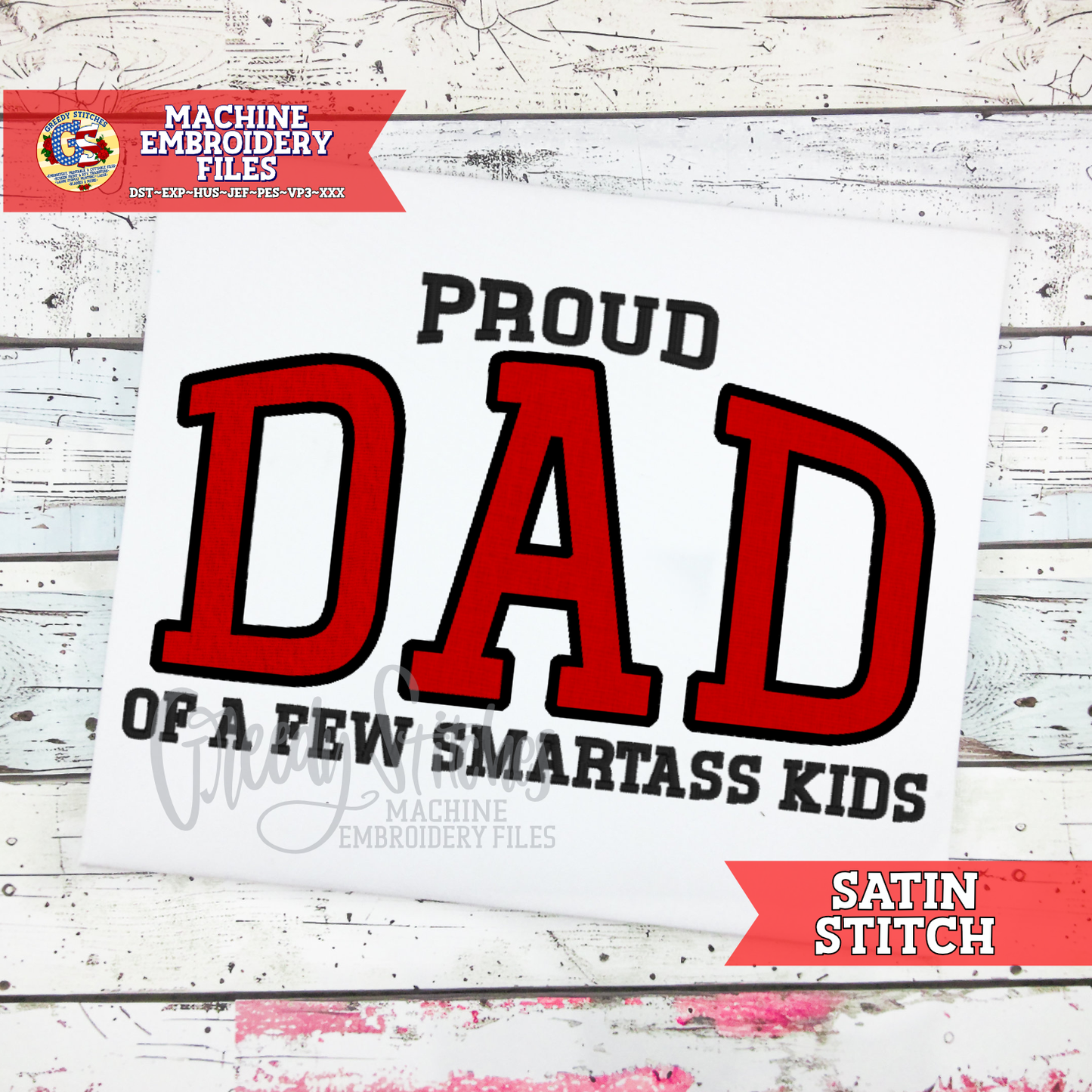 Proud Dad of a Few Smartass Kids Machine Embroidery Design