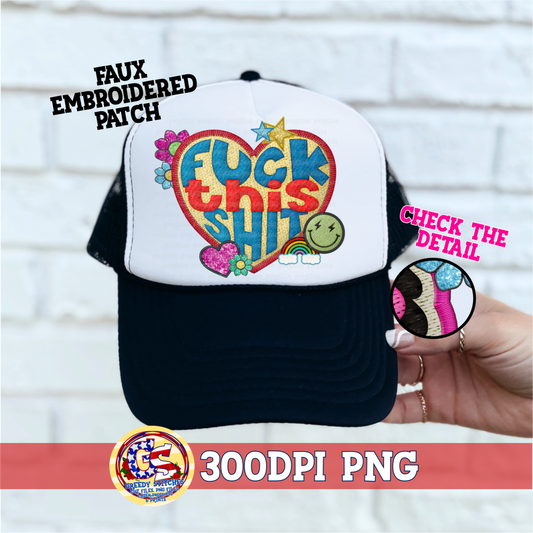 Fuck this Shit PNG - Rude Faux Embroidered Patch Trucker Hats PNG
