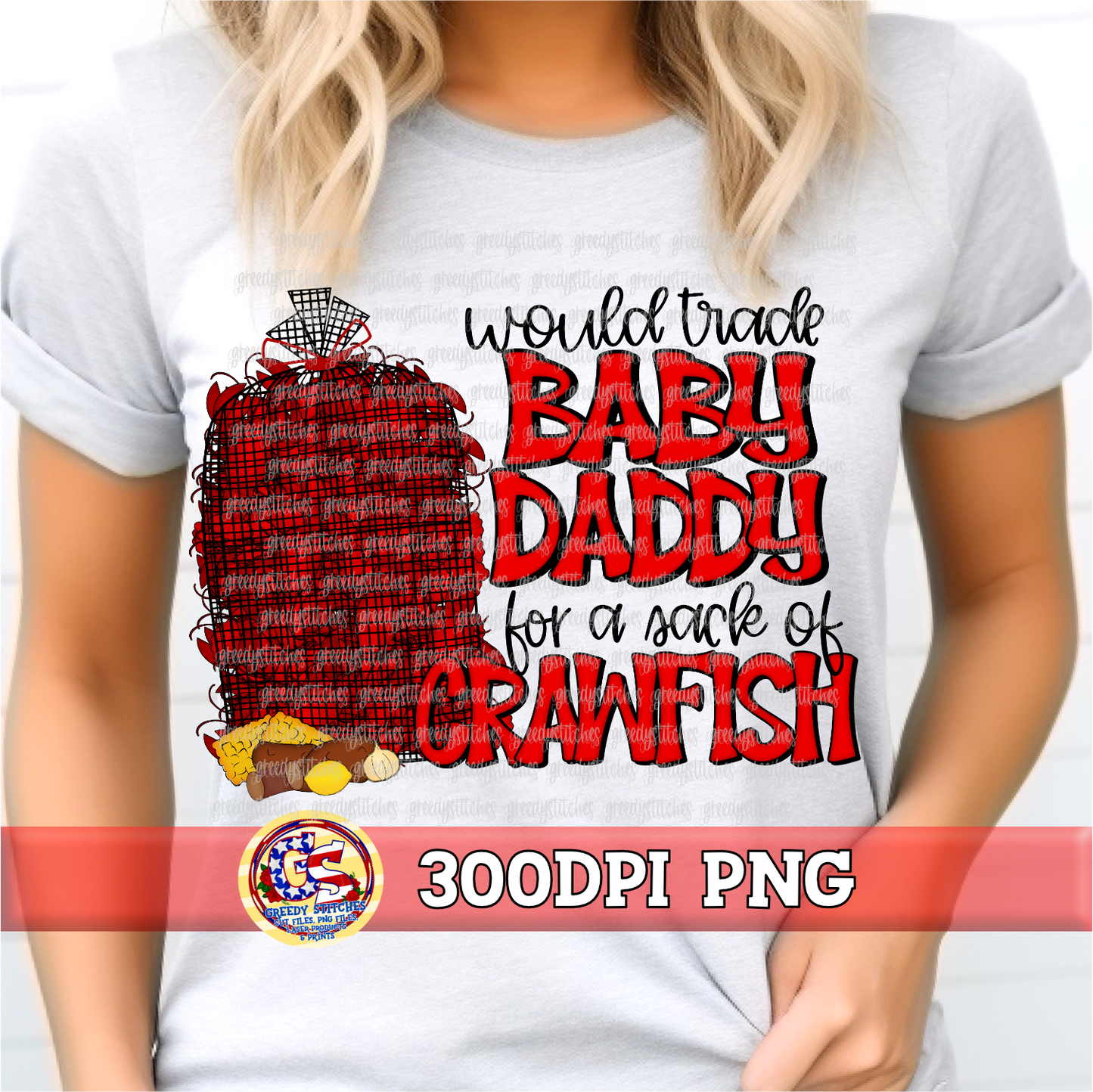 Would Trade Baby Daddy for a Sack of Crawfish PNG