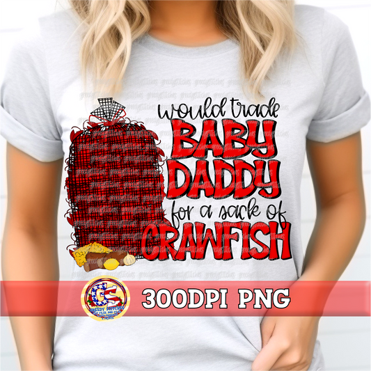 Would Trade Baby Daddy for a Sack of Crawfish PNG