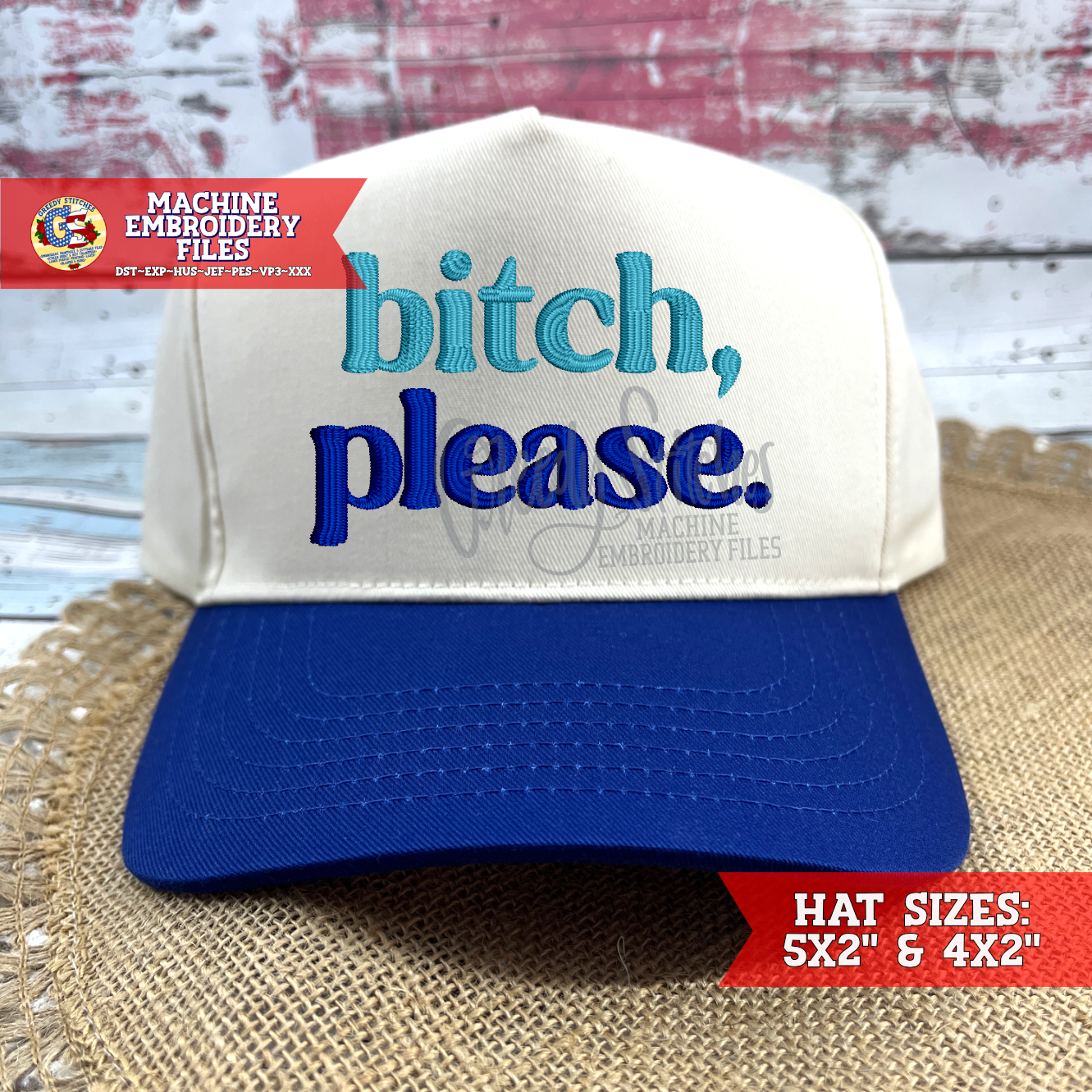 Bitch, Please Machine Embroidery Design