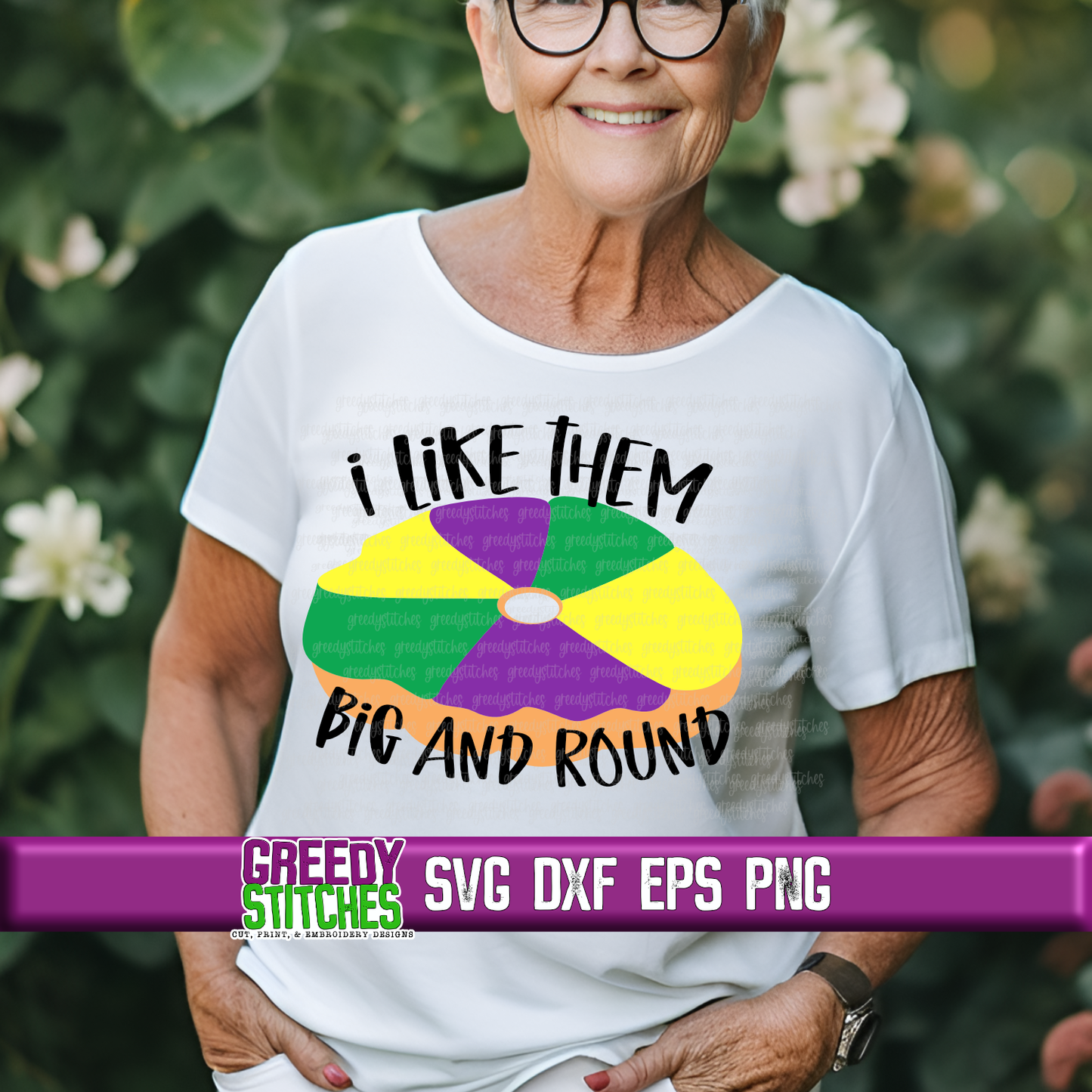 I Like Them Big and Round King Cake SVG DXF EPS PNG