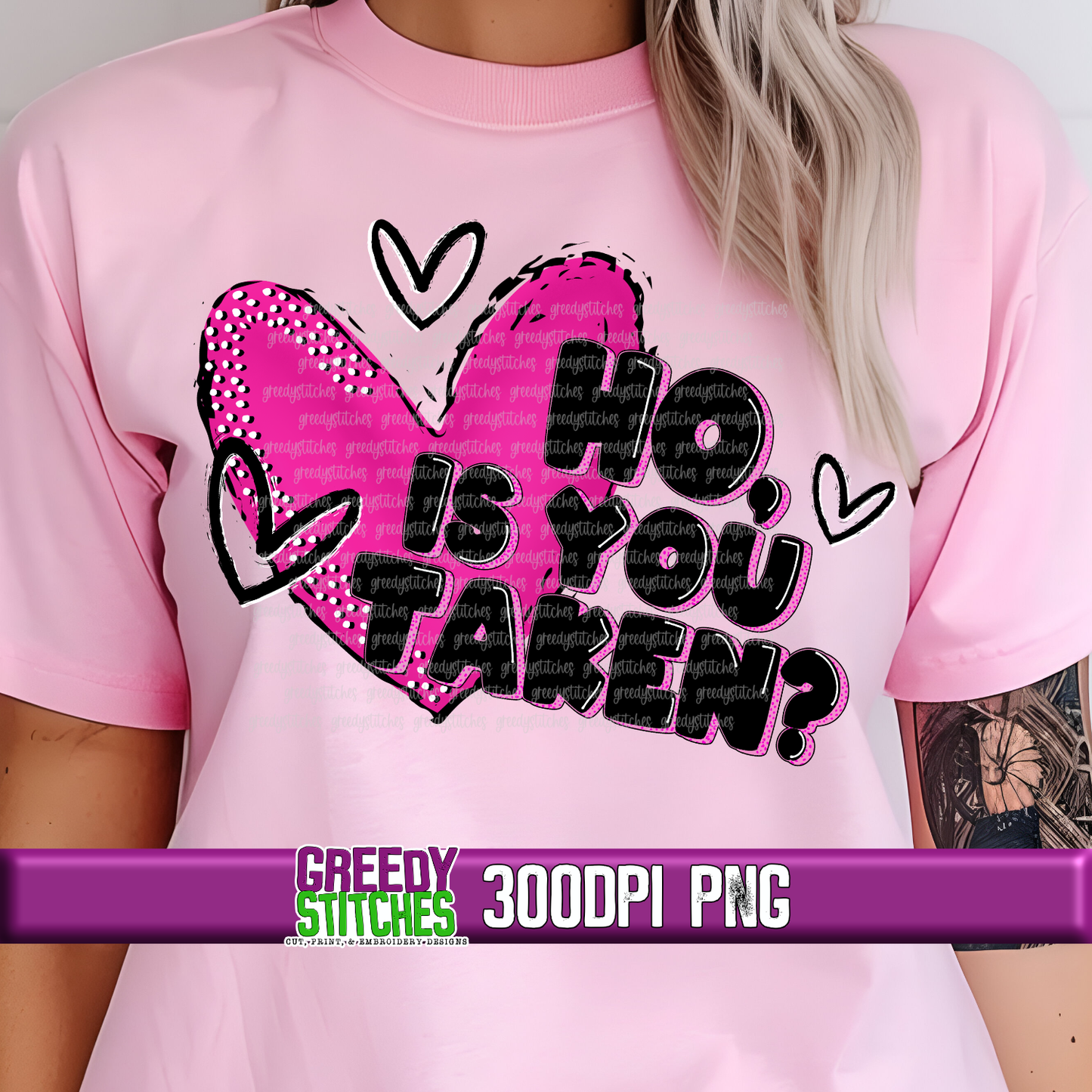 Ho, Is You Taken PNG - Valentine's Day PNG