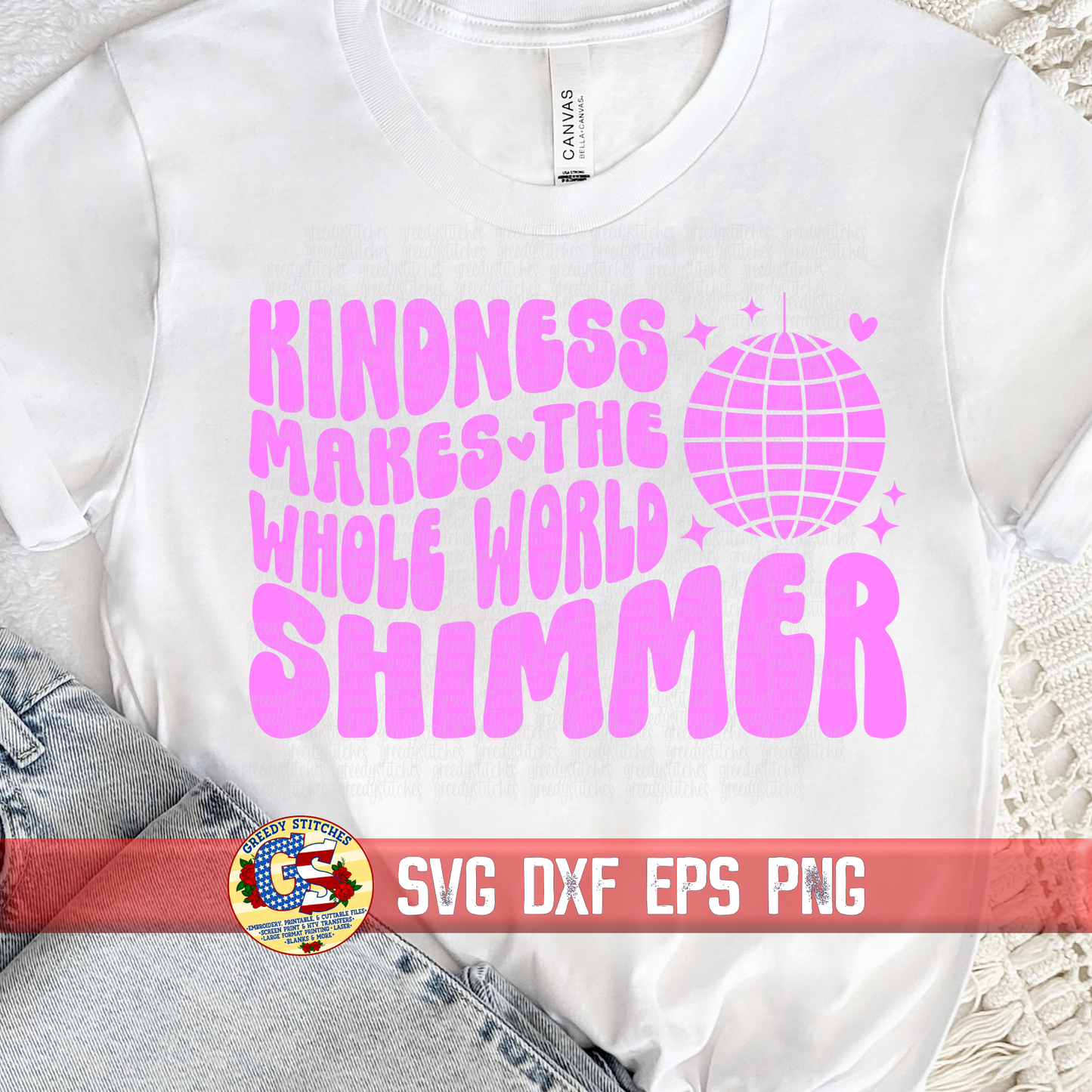 Kindness Makes the Whole World Shimmer SVG DXF EPS PNG