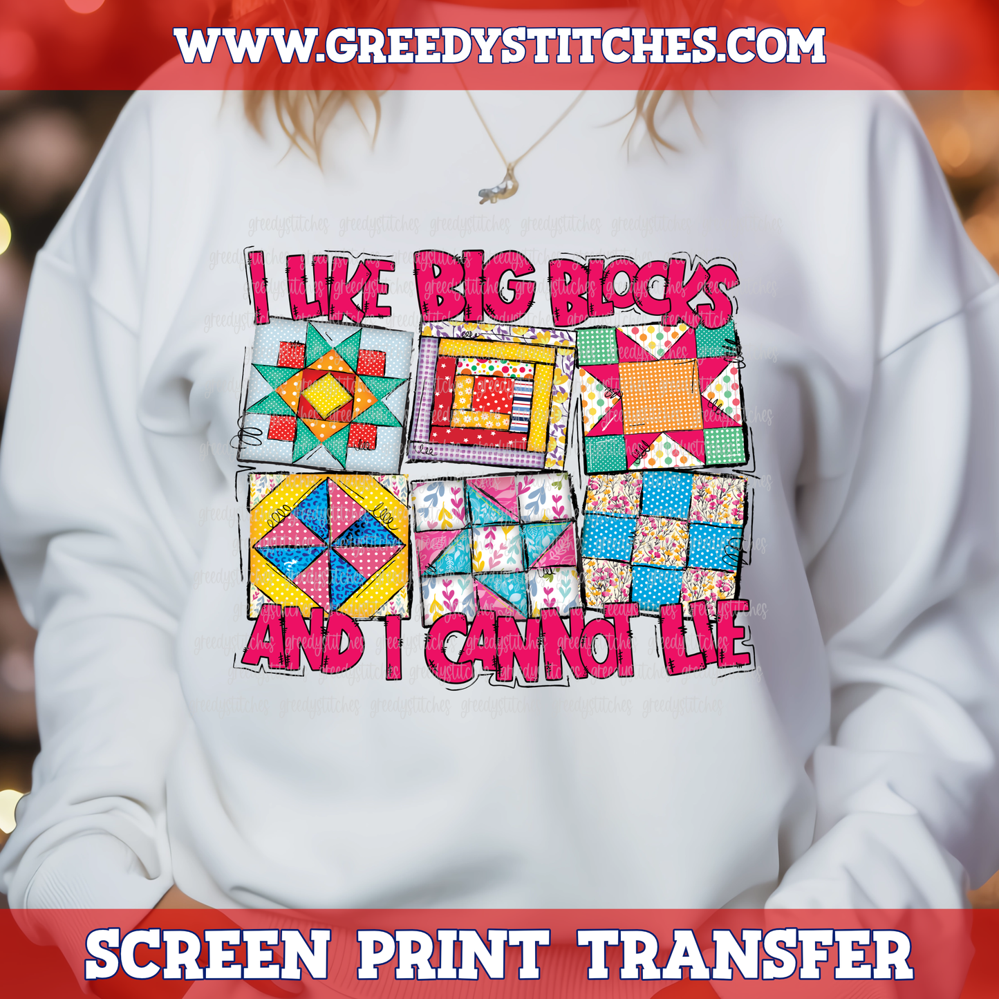 I Like Big Blocks and I Cannot Lie Screen Print Transfer - Quilting Screen Print Transfer