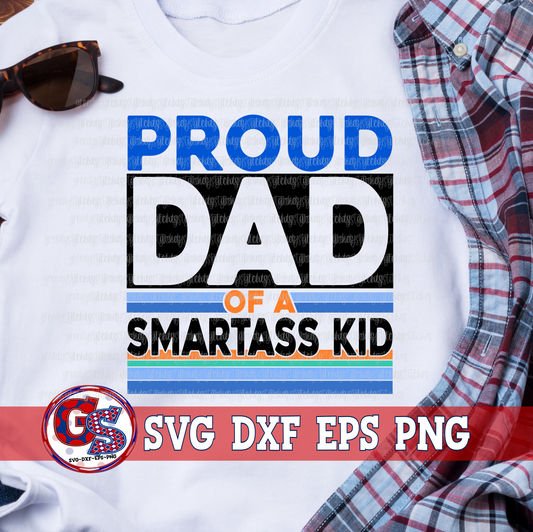 Proud Dad of a Smartass Kid SVG DXF EPS PNG