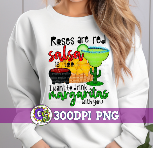 Roses are Red Salsa is too I Want to Drink Margaritas with You PNG