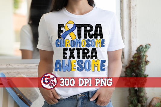 Down Syndrome Extra Chromosome Extra Awesome PNG for Sublimation
