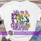 Take Me to Pass Christian Mardi Gras PNG for Sublimation