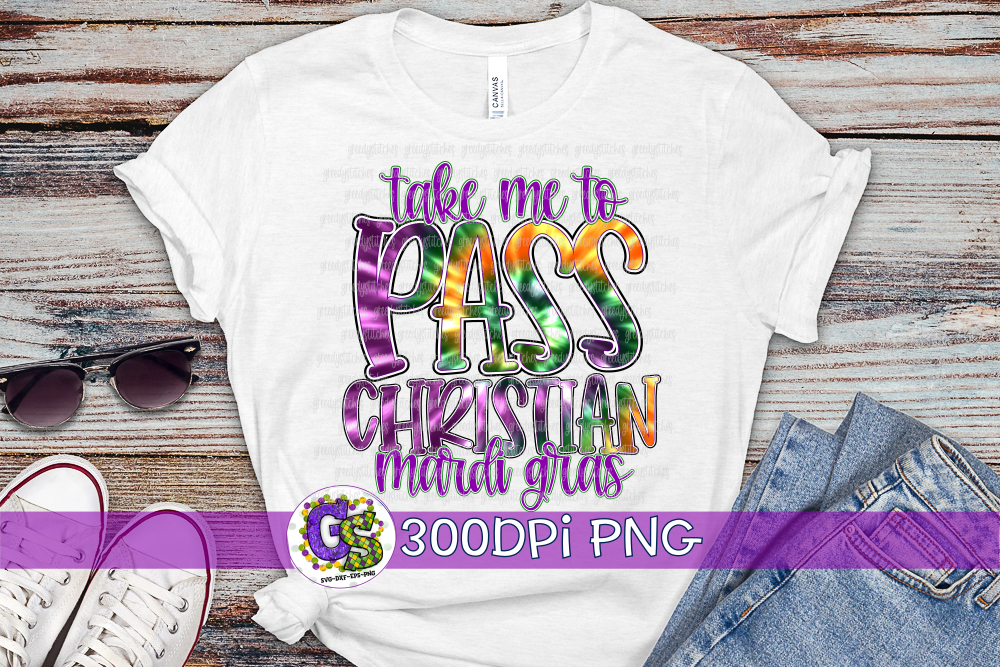 Take Me to Pass Christian Mardi Gras PNG for Sublimation