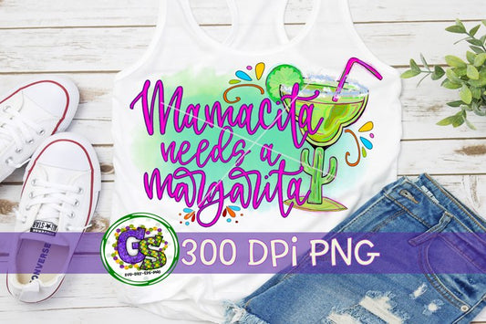 Mamacita Needs a Margarita PNG for Sublimation
