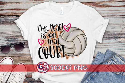 My Heart is on that Court Volleyball PNG for Sublimation