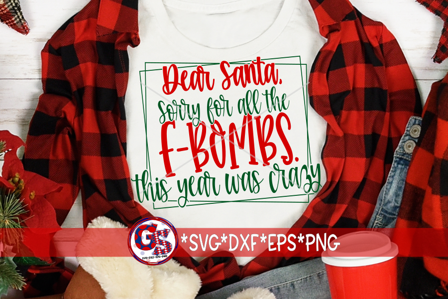 Dear Santa Sorry for all the F Bombs SVG DXF EPS PNG