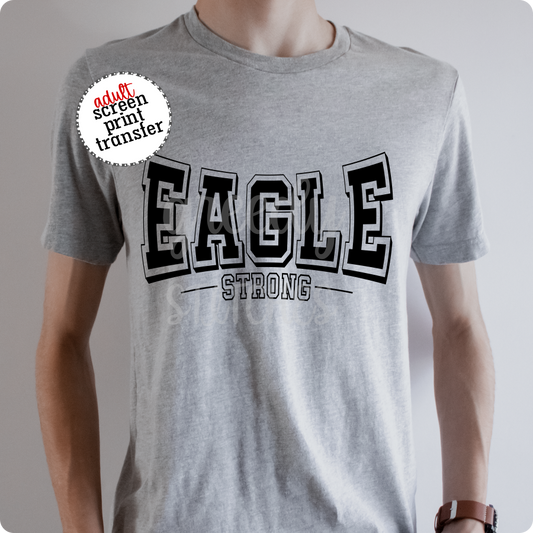 Eagle Strong ADULT Screen Print Transfer