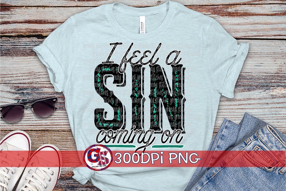 I Feel a Sin Coming On turquoise PNG for Sublimation