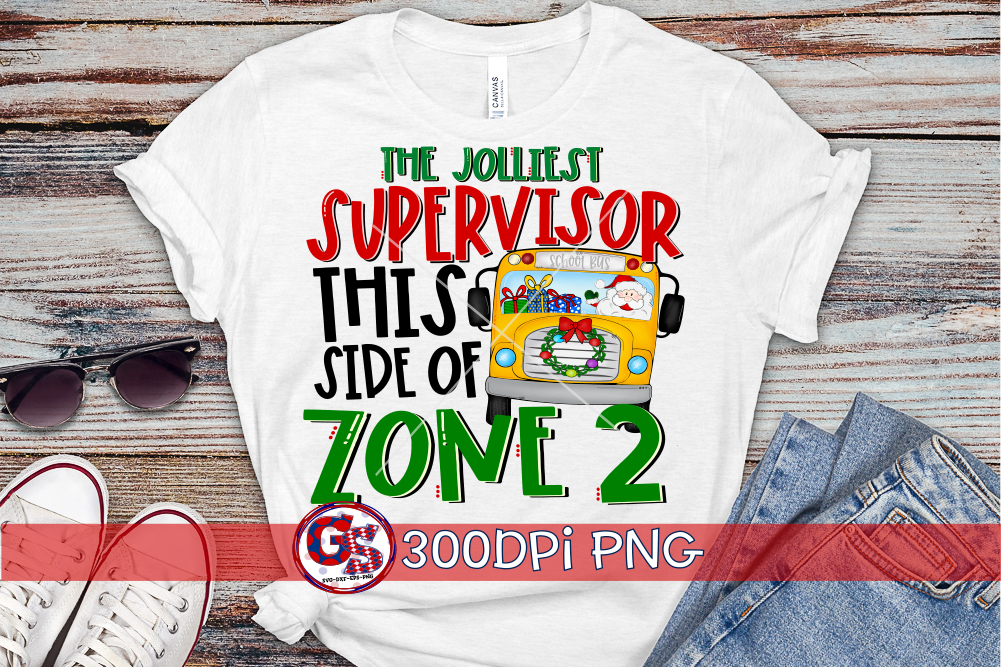 The Jolliest Supervisor This Side of Zone 2 PNG for Sublimation