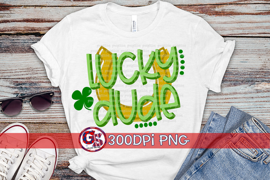 Lucky Dude PNG Sublimation