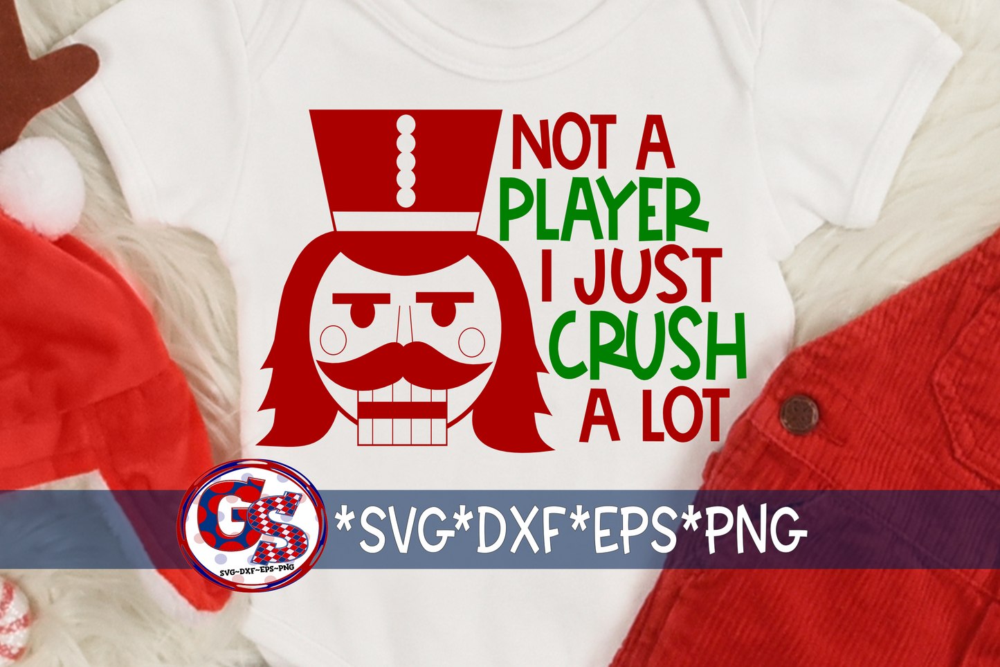 Not a Player I Just Crush A Lot SVG DXF EPS PNG-Christmas SVG