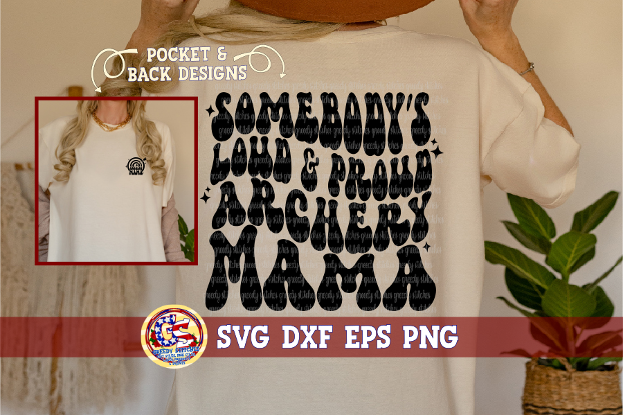 Wavy Somebody's Loud & Proud Archery Mama SVG DXF EPS PNG