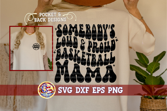 Wavy Somebody's Loud & Proud Basketball Mama SVG DXF EPS PNG
