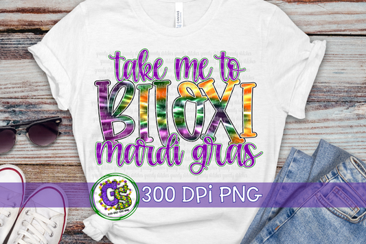 Take Me To Biloxi Mardi Gras PNG for Sublimation