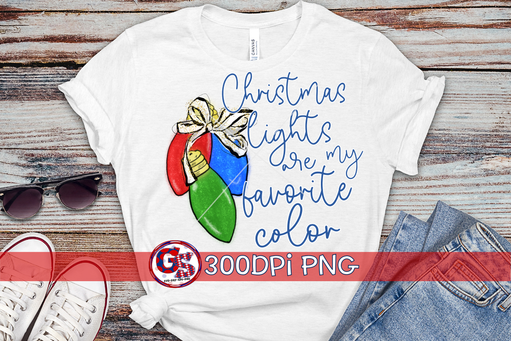 Christmas Lights Are My Favorite Color PNG for Sublimation