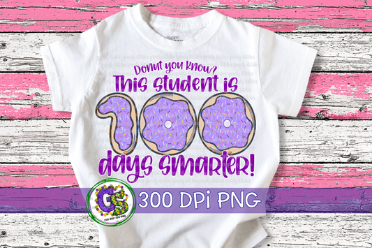 Donut You Know? This Student is 100 Days Smarter PNG for Sublimation