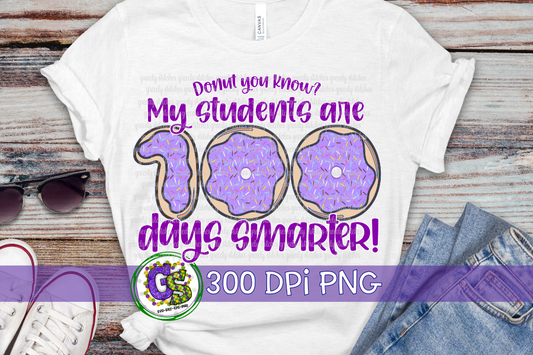 Donut You Know? My Students are 100 Days Smarter PNG for Sublimation