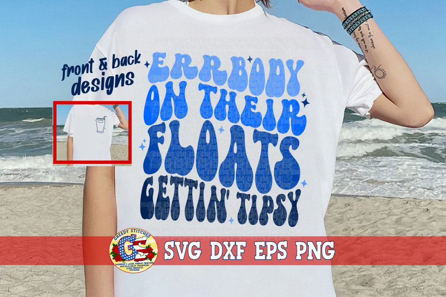 Errbody on Their Floats Gettin' Tipsy SVG DXF EPS PNG
