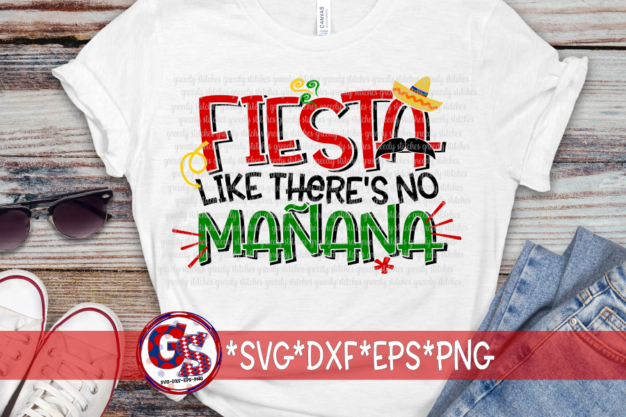 Fiesta Like There's No Manana SVG DXF EPS PNG