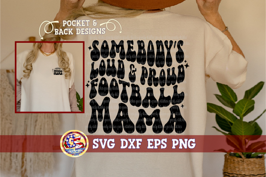 Wavy Somebody's Loud & Proud Football Mama SVG DXF EPS PNG