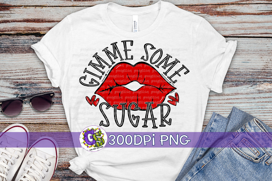 Gimme Some Sugar PNG for Sublimation