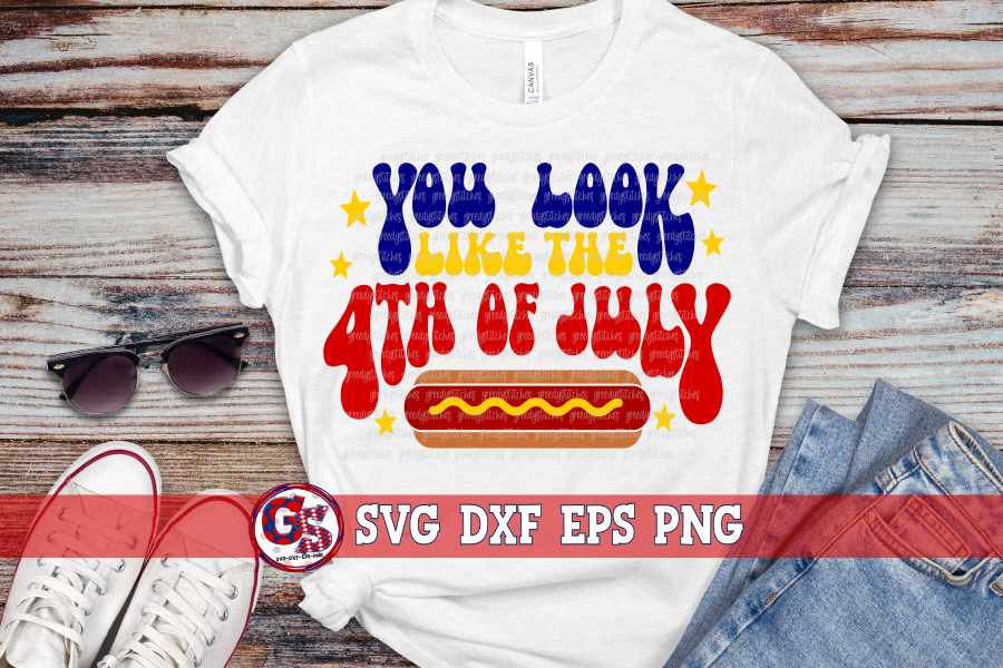 You Look Like the 4th of July SVG DXF EPS PNG