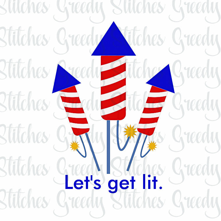 July 4th | Independence Day| Let&#39;s Get Lit svg, dxf, eps, wmf, and png. Fourth of July SVG, Independence Day SVG, Red White and Blue SVG.