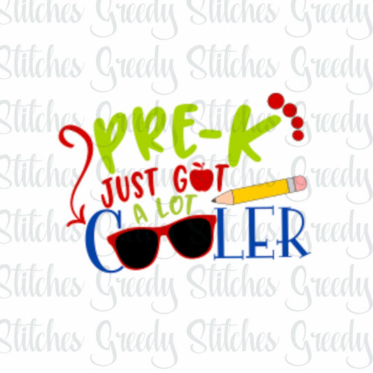 Pre K Just Got A Lot Cooler svg, dxf, eps, png. Pre K DxF | Pre-K SvG | Pre-K DxF | Back to School SvG | Instant Download Cut Files.