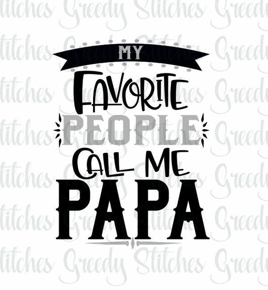 Father&#39;s Day SVG | My Favorite People Call Me Papa SVG | Papa svg, dxf, eps, png.  Papa SVG | Father&#39;s Day SvG | Instant Download Cut File.