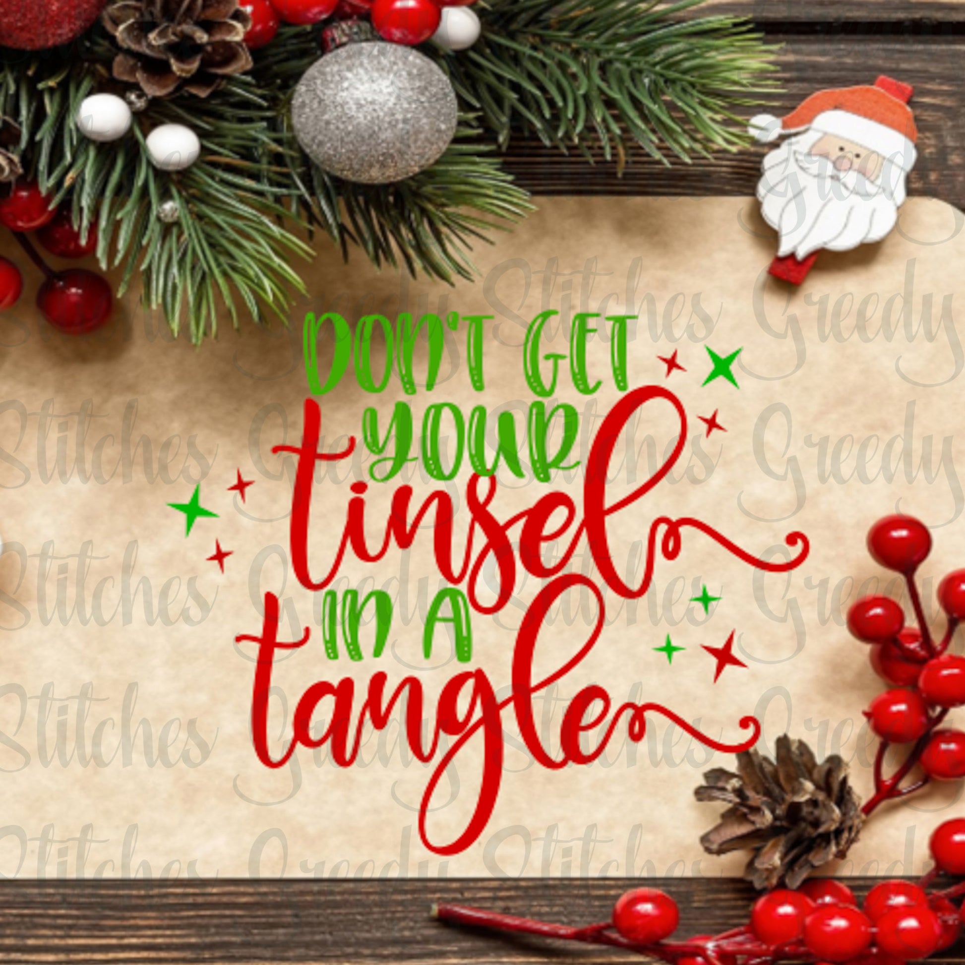 Christmas SvG Don&#39;t Get Your Tinsel In A Tangle svg, dxf, eps, png. Tinsel SvG | Christmas DxF | Tangle DXF | Instant Download Cut Files.