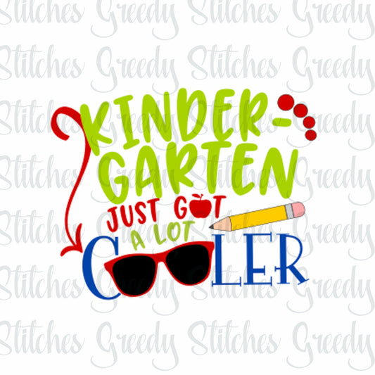 Kindergarten Just Got A Lot Cooler svg, dxf, eps, png. Kindergarten SvG | Kindergarten DxF | Back to School DxF | Instant Download Cut Files