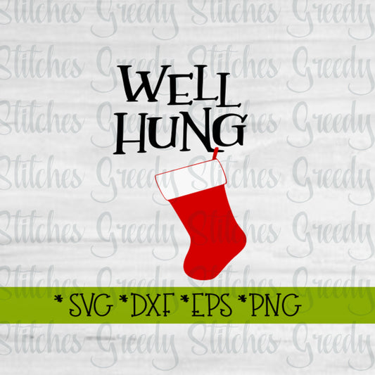 Well Hung svg, dxf, eps, png. Christmas DxF | Christmas SvG | Christmas Stocking SvG | Instant Download Cut Files. Christmas DxF
